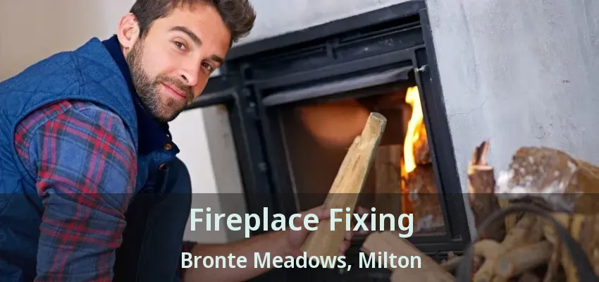Fireplace Fixing Bronte Meadows, Milton - ON Fireplace Fixing Bronte Meadows, Milton - ON