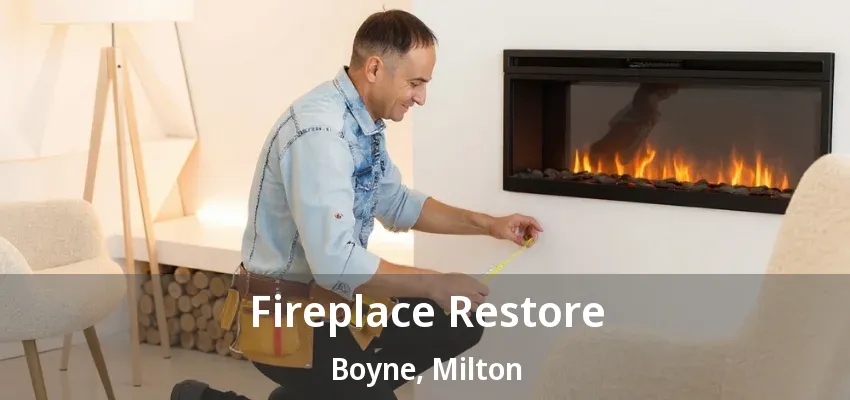 Fireplace Restore Boyne, Milton - ON