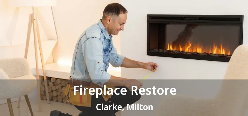 Fireplace Restore Clarke, Milton - ON