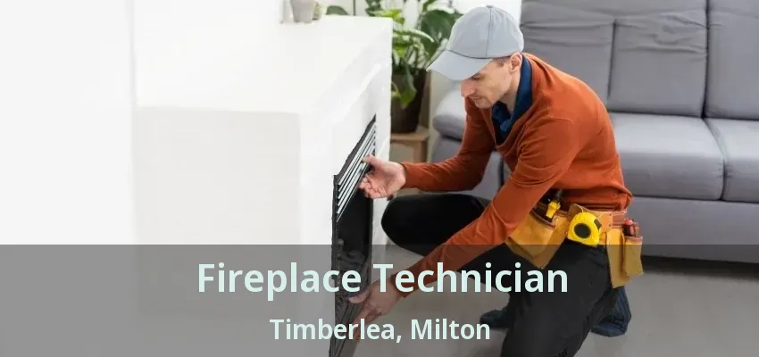 Fireplace Technician Timberlea, Milton - ON Fireplace Technician Timberlea, Milton - ON