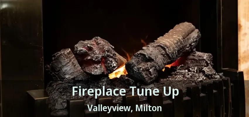Fireplace Tune Up Valleyview, Milton - ON Fireplace Tune Up Valleyview, Milton - ON