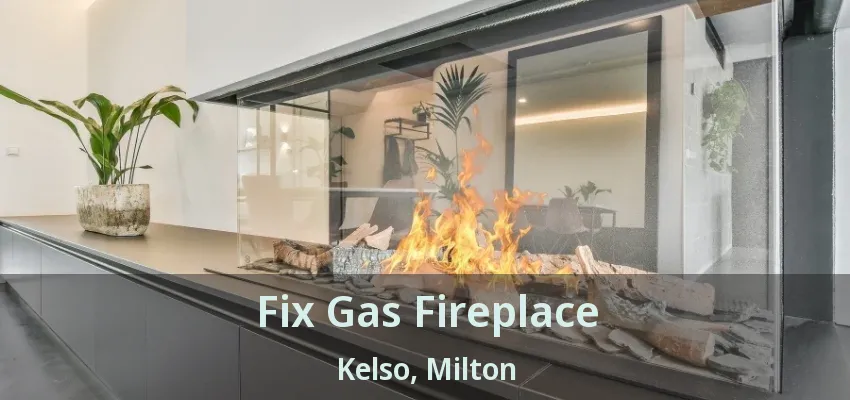 Fix Gas Fireplace Kelso, Milton - ON Fix Gas Fireplace Kelso, Milton - ON