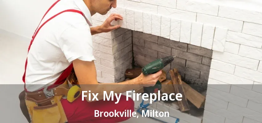 Fix My Fireplace Brookville, Milton - ON Fix My Fireplace Brookville, Milton - ON