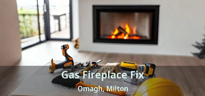 Gas Fireplace Fix Omagh, Milton - ON Gas Fireplace Fix Omagh, Milton - ON
