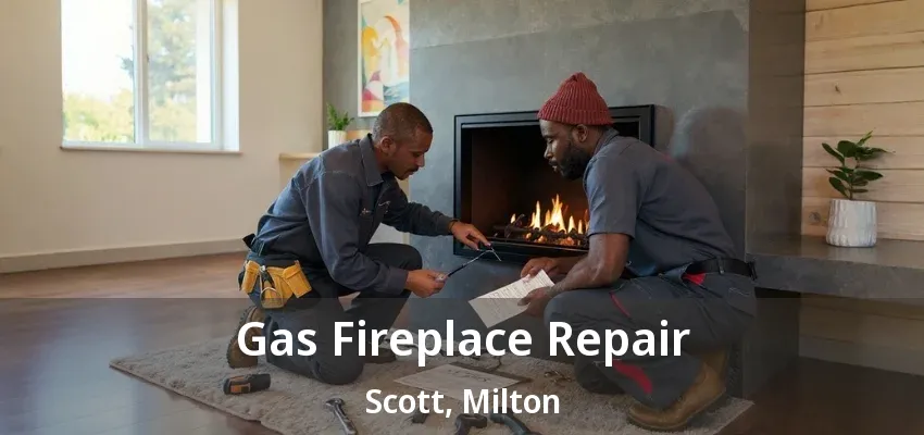 Gas Fireplace Repair Scott, Milton - ON Gas Fireplace Repair Scott, Milton - ON