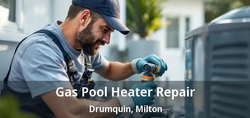 Gas Pool Heater Repair Drumquin, Milton - ON Gas Pool Heater Repair Drumquin, Milton - ON