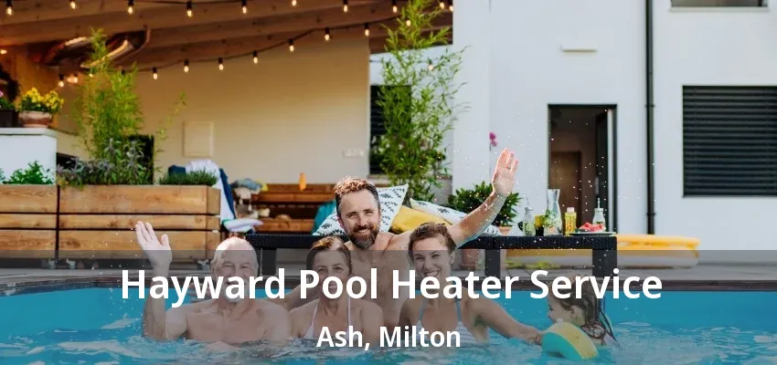 Hayward Pool Heater Service Ash, Milton - ON Hayward Pool Heater Service Ash, Milton - ON
