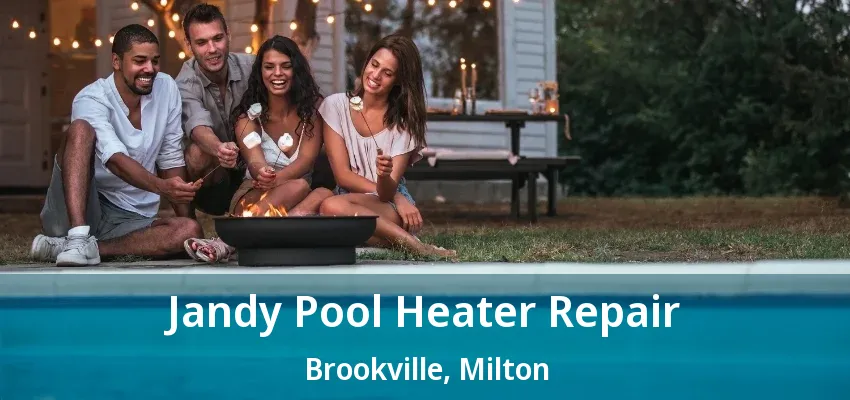 Jandy Pool Heater Repair Brookville, Milton - ON Jandy Pool Heater Repair Brookville, Milton - ON