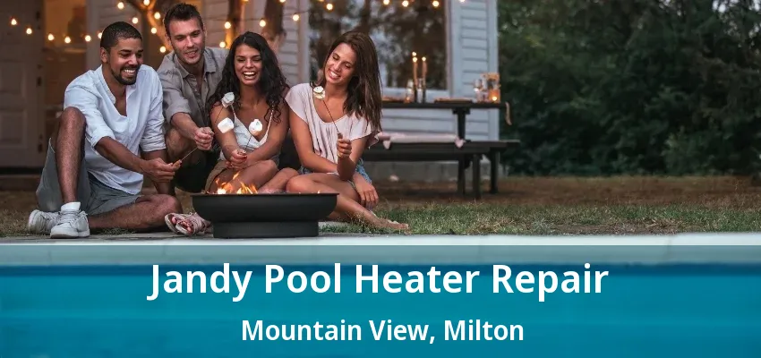 Jandy Pool Heater Repair Mountain View, Milton - ON Jandy Pool Heater Repair Mountain View, Milton - ON