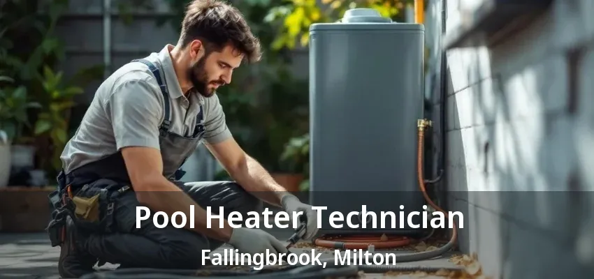 Pool Heater Technician Fallingbrook, Milton - ON
