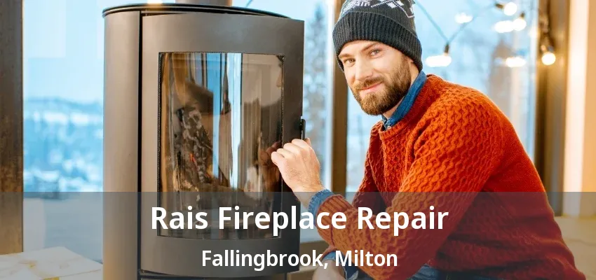 Rais Fireplace Repair Fallingbrook, Milton - ON Rais Fireplace Repair Fallingbrook, Milton - ON