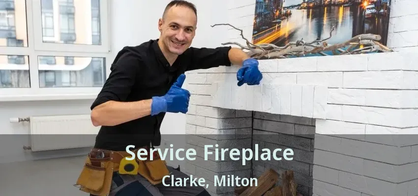 Service Fireplace Clarke, Milton - ON Service Fireplace Clarke, Milton - ON