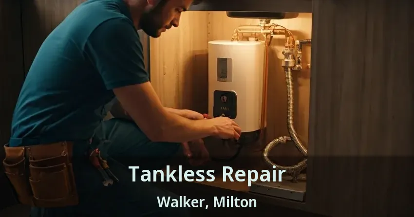 Tankless Repair Walker, Milton - ON
