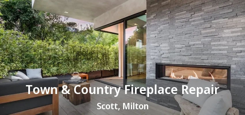 Town & Country Fireplace Repair Scott, Milton - ON